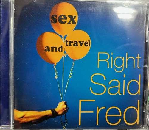 Right Said Fred – Sex And Travel
