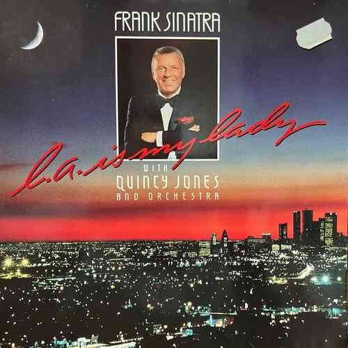 Frank Sinatra With Quincy Jones And Orchestra ‎– L.A. Is My Lady