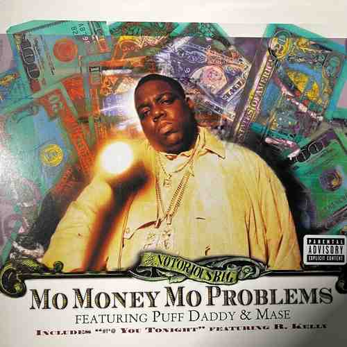 Notorious B.I.G. – Mo Money Mo Problems