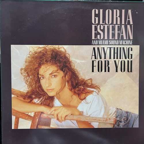 Gloria Estefan And Miami Sound Machine ‎– Anything For You