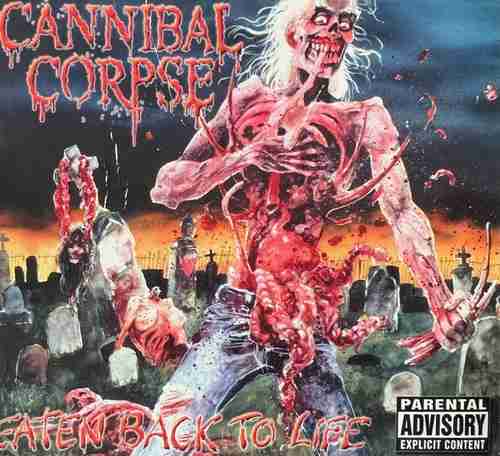 Cannibal Corpse – Eaten Back To Life