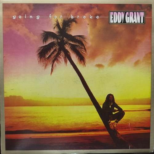 Eddy Grant ‎– Going For Broke