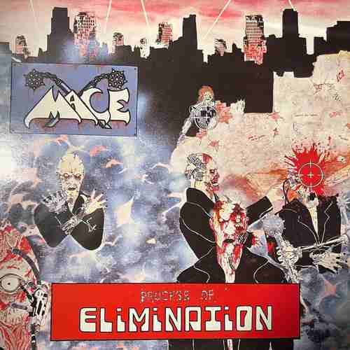 Mace – Process Of Elimination