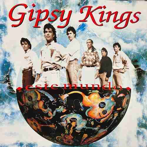 Gipsy Kings – Este Mundo
