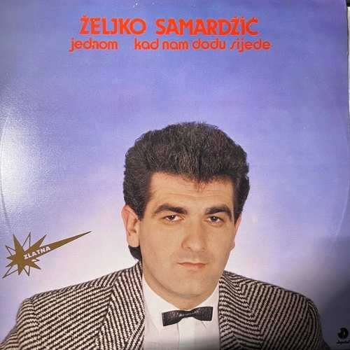 Željko Samardžić – Jednom Kad Nam Dođu Sijede
