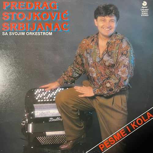 Predrag Stojković Srbijanac – Pesme I Kola