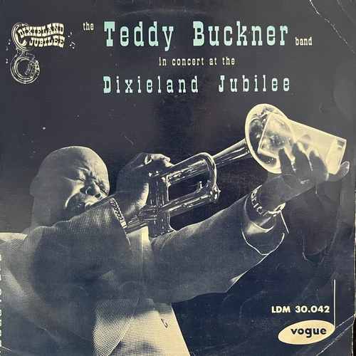 The Teddy Buckner Band – The Teddy Buckner Band In Concert At The Dixieland Jubilee