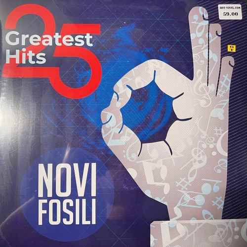 Novi Fosili – 25 Greatest Hits - Novi Fosili