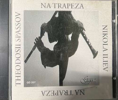 Theodosii Spassov & Nikola Iliev – Na Trapeza - Теодосий Спасов