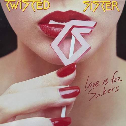 Twisted Sister ‎– Love Is For Suckers