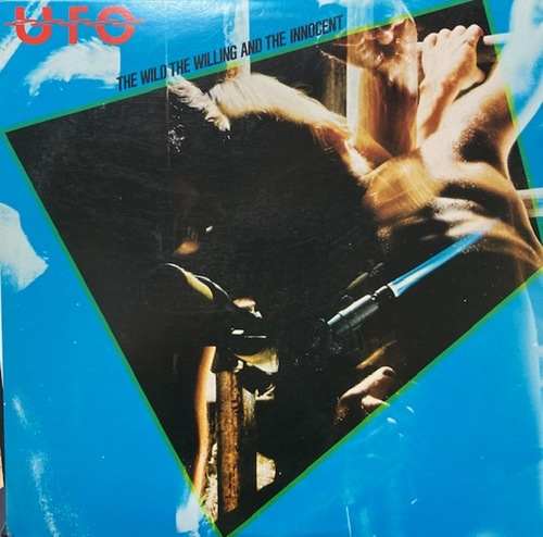 UFO ‎– The Wild, The Willing And The Innocent
