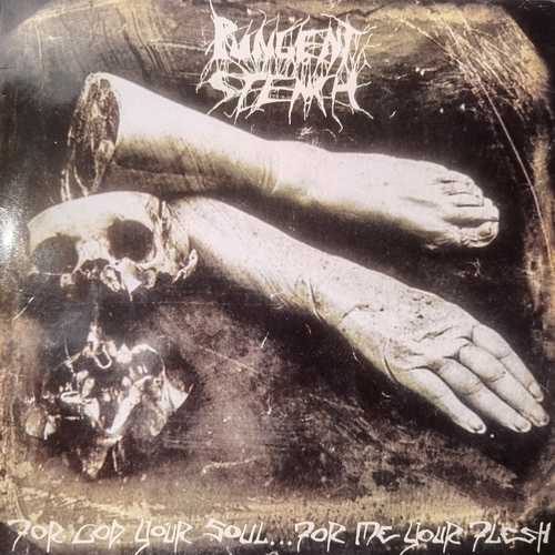 Pungent Stench – For God Your Soul ... For Me Your Flesh