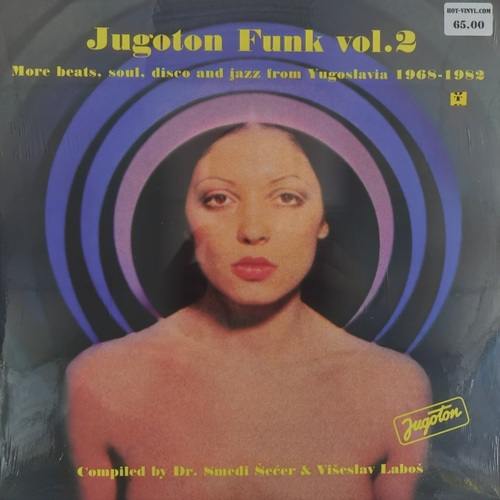 Various – Jugoton Funk Vol. 2 - More Beats, Soul, Disco And Jazz From Yugoslavia 1968-1982