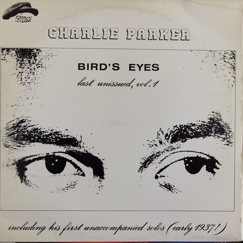Charlie Parker – Bird's Eyes, Last Unissued, Vol. 1