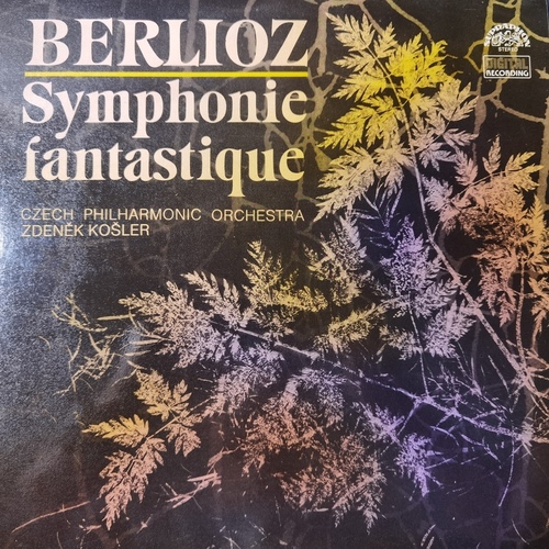Hector Berlioz, The Czech Philharmonic Orchestra, Zdeněk Košler – Symphonie Fantastique (Episode De La Vie D'Un Artiste), Op. 14