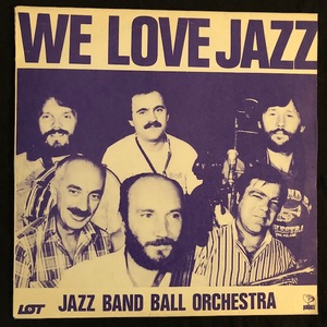 Jazz Band Ball Orchestra ‎– We Love Jazz