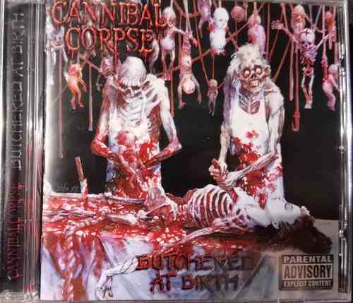 Cannibal Corpse – Butchered At Birth