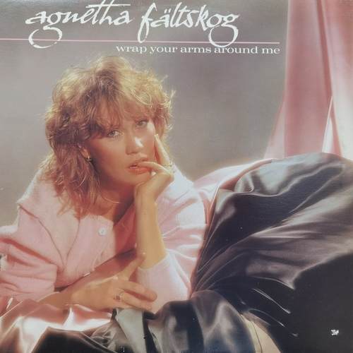 Agnetha Fältskog ‎– Wrap Your Arms Around Me