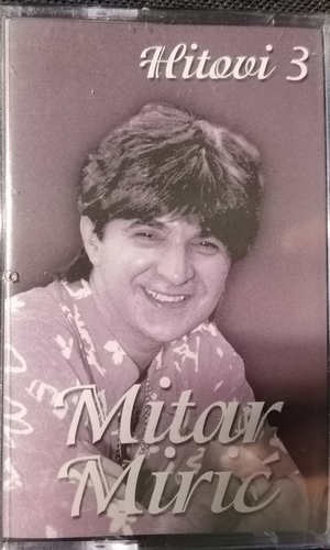 Mitar Mirić – Hitovi 3