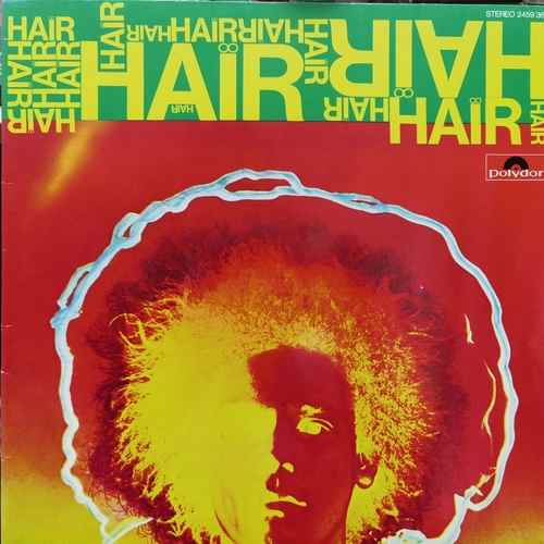 Various - The Original London Cast Of Hair - Galt MacDermot, Gerome Ragni, James Rado ‎– Hair - From The London Musical Production Hair