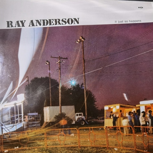 Ray Anderson – It Just So Happens