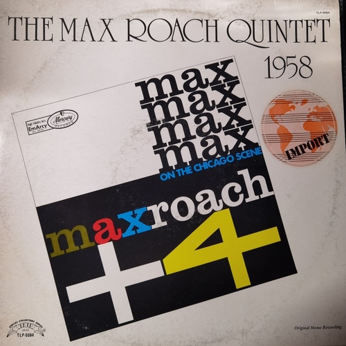 The Max Roach Quintet – Max Roach + 4 1958 On The Chicago Scene