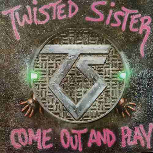 Twisted Sister – Come Out And Play
