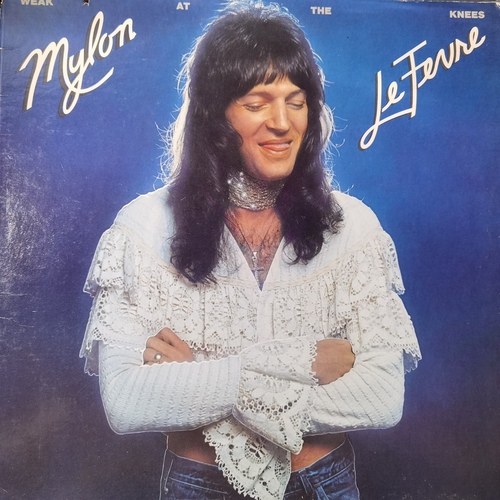 Mylon LeFevre – Weak At The Knees