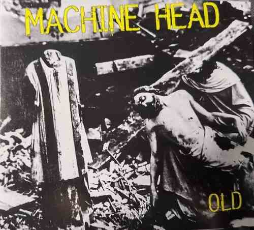 Machine Head – Old