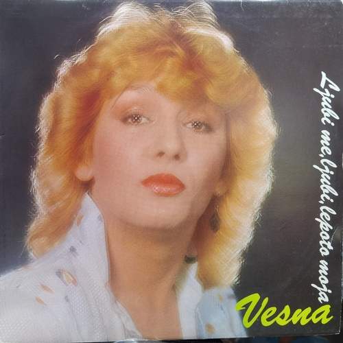 Vesna Zmijanac ‎– Ljubi Me, Ljubi, Lepoto Moja