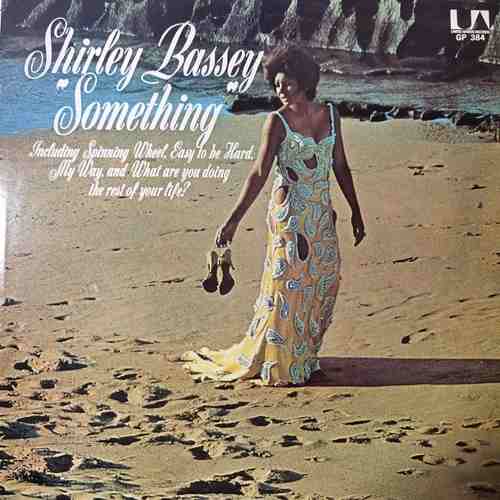 Shirley Bassey – Something