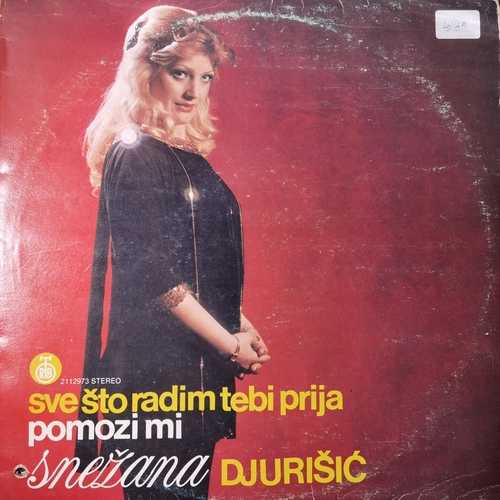 Snežana Djurišić – Sve Što Radim Tebi Prija / Pomozi Mi
