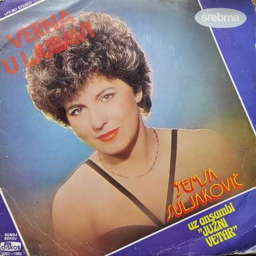 Šemsa Suljaković Uz Ansambl Južni Vetar – Verna U Ljubavi