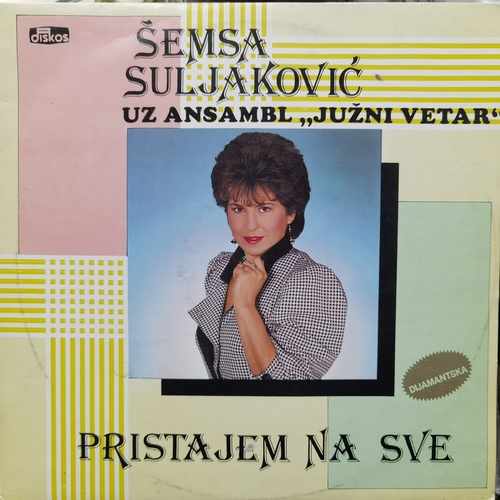 Šemsa Suljaković Uz Ansambl Južni Vetar – Pristajem Na Sve