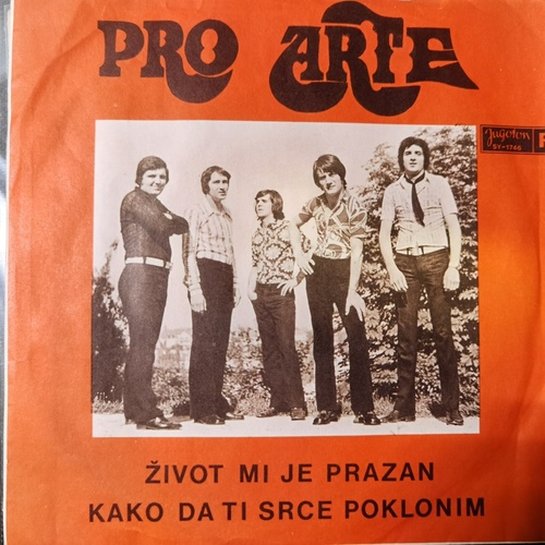 Pro Arte – Život Mi Je Prazan / Kako Da Ti Srce Poklonim