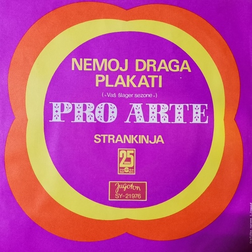 Pro Arte – Nemoj Draga Plakati / Strankinja
