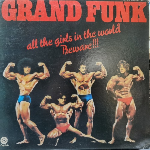 Grand Funk Railroad – All The Girls In The World Beware !!!