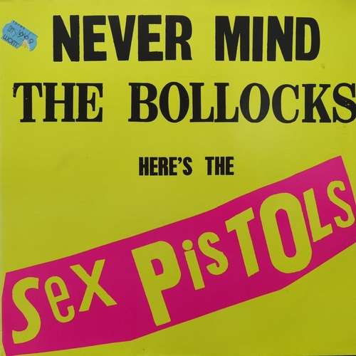 Sex Pistols – Never Mind The Bollocks Here's The Sex Pistols