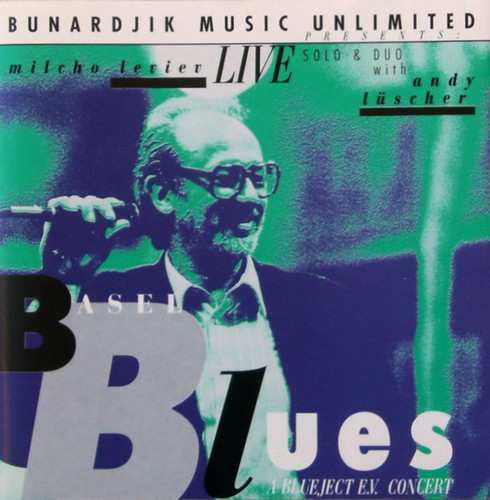Milcho Leviev, Andy Lüscher ‎– Basel Blues - Милчо Левиев