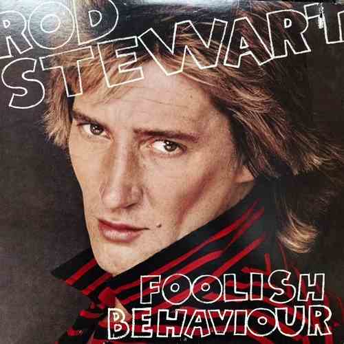 Rod Stewart ‎– Foolish Behaviour