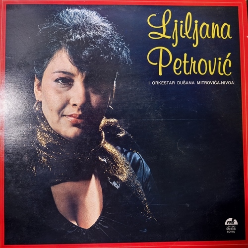 Ljiljana Petrović I Orkestar Dušana Mitrovića-Nivoa – Ljiljana Petrović