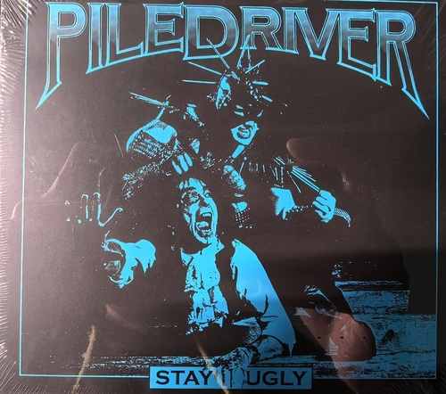 Piledriver – Stay Ugly