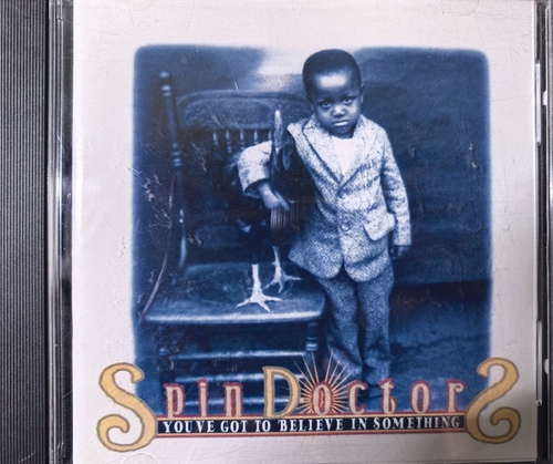 Spin Doctors – You've Got To Believe In Something