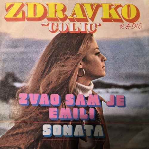 Zdravko Čolić – Zvao Sam Je Emili / Sonata