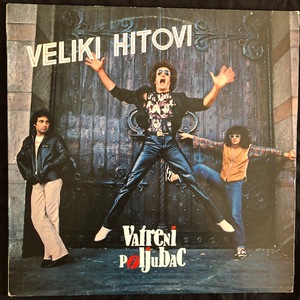 Vatreni Poljubac ‎– Veliki Hitovi