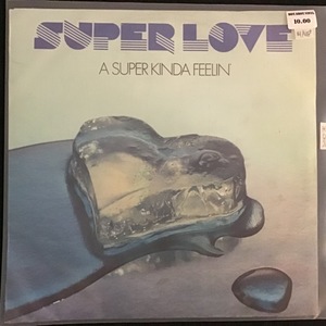 Super Love ‎– A Super Kinda Feelin'