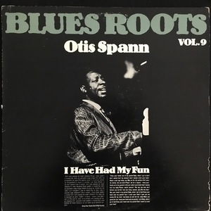 Otis Spann ‎– I Have Had My Fun