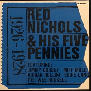 Red Nichols And His Five Pennies ‎– Red Nichols And His Five Pennies 1926 - 1928
