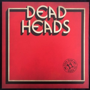Deadheads ‎– This One Goes To 11