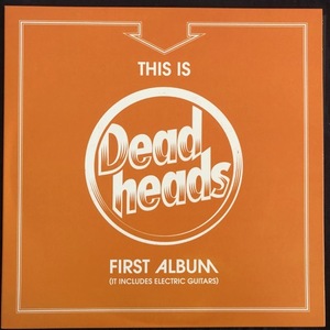 Deadheads ‎– This Is Deadheads First Album (It Includes Electric Guitars)